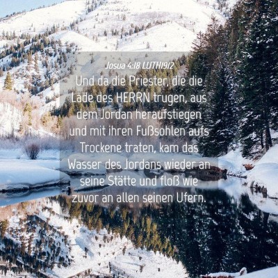 Picture 04 - Josua 4:18 LUTH1912 - Und da die Priester, die die Lade des HERRN - Bible Verse Picture