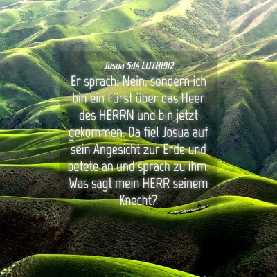 Picture 04 - Josua 5:14 LUTH1912 - Er sprach: Nein, sondern ich bin ein Fürst über - Bible Verse Picture