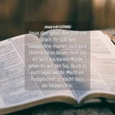 Picture 04 - Josua 6:10 LUTH1912 - Josua aber gebot dem Volk und sprach: Ihr sollt - Bible Verse Picture