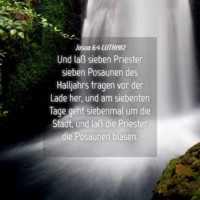 Picture 04 - Josua 6:4 LUTH1912 - Und laß sieben Priester sieben Posaunen des - Bible Verse Picture