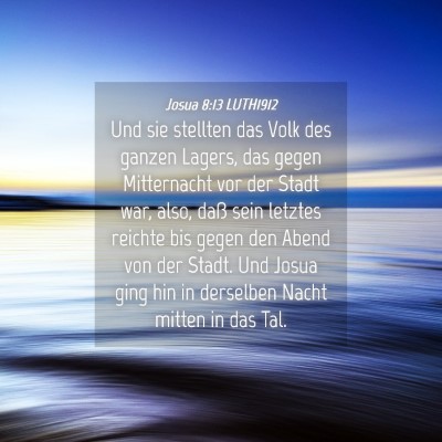 Picture 04 - Josua 8:13 LUTH1912 - Und sie stellten das Volk des ganzen Lagers, das - Bible Verse Picture