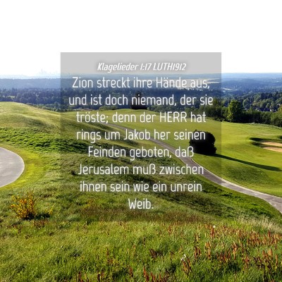 Picture 04 - Klagelieder 1:17 LUTH1912 - Zion streckt ihre Hände aus, und ist doch - Bible Verse Picture