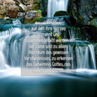 Picture 04 - Kolosser 2:2 LUTH1912 - auf daß ihre Herzen ermahnt und zusammengefaßt - Bible Verse Picture