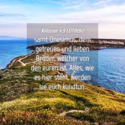 Picture 04 - Kolosser 4:9 LUTH1912 - samt Onesimus, dem getreuen und lieben Bruder, - Bible Verse Picture