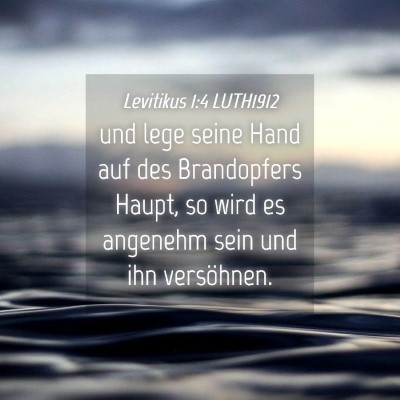 Picture 04 - Levitikus 1:4 LUTH1912 - und lege seine Hand auf des Brandopfers Haupt, so - Bible Verse Picture
