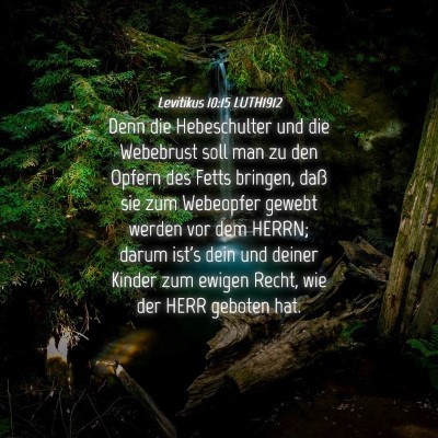 Picture 04 - Levitikus 10:15 LUTH1912 - Denn die Hebeschulter und die Webebrust soll man - Bible Verse Picture