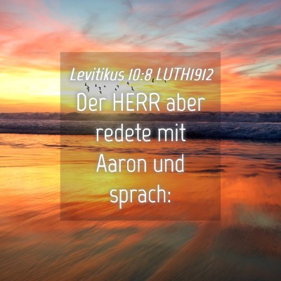 Picture 04 - Levitikus 10:8 LUTH1912 - Der HERR aber redete mit Aaron und - Bible Verse Picture