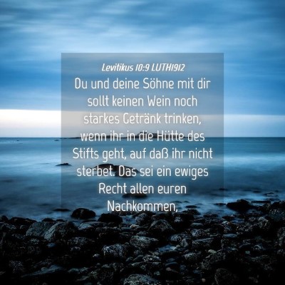 Picture 04 - Levitikus 10:9 LUTH1912 - Du und deine Söhne mit dir sollt keinen Wein - Bible Verse Picture