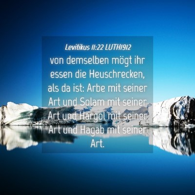 Picture 04 - Levitikus 11:22 LUTH1912 - von demselben mögt ihr essen die Heuschrecken, - Bible Verse Picture