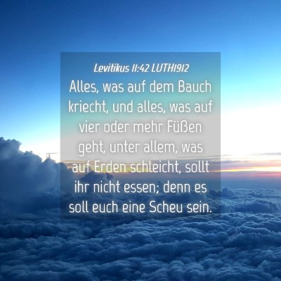 Picture 04 - Levitikus 11:42 LUTH1912 - Alles, was auf dem Bauch kriecht, und alles, was - Bible Verse Picture