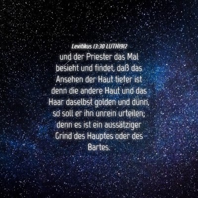 Picture 04 - Levitikus 13:30 LUTH1912 - und der Priester das Mal besieht und findet, daß - Bible Verse Picture