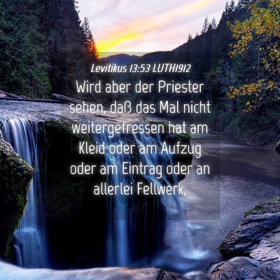 Picture 04 - Levitikus 13:53 LUTH1912 - Wird aber der Priester sehen, daß das Mal nicht - Bible Verse Picture
