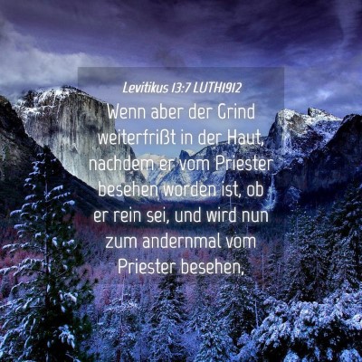 Picture 04 - Levitikus 13:7 LUTH1912 - Wenn aber der Grind weiterfrißt in der Haut, - Bible Verse Picture