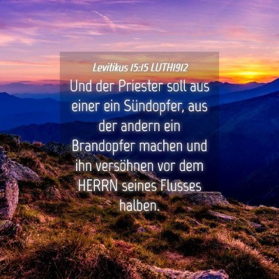 Picture 04 - Levitikus 15:15 LUTH1912 - Und der Priester soll aus einer ein Sündopfer, - Bible Verse Picture