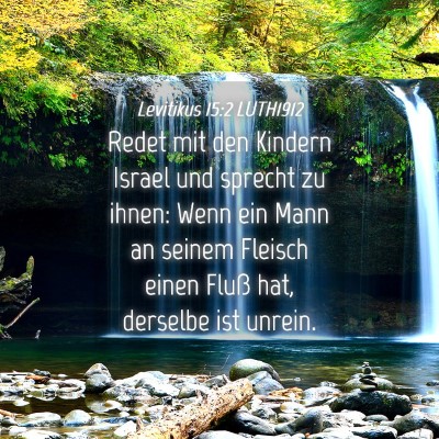 Picture 04 - Levitikus 15:2 LUTH1912 - Redet mit den Kindern Israel und sprecht zu - Bible Verse Picture