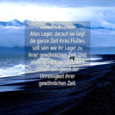 Picture 04 - Levitikus 15:26 LUTH1912 - Alles Lager, darauf sie liegt die ganze Zeit - Bible Verse Picture