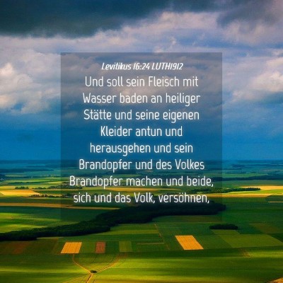 Picture 04 - Levitikus 16:24 LUTH1912 - Und soll sein Fleisch mit Wasser baden an - Bible Verse Picture