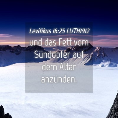 Picture 04 - Levitikus 16:25 LUTH1912 - und das Fett vom Sündopfer auf dem Altar - Bible Verse Picture