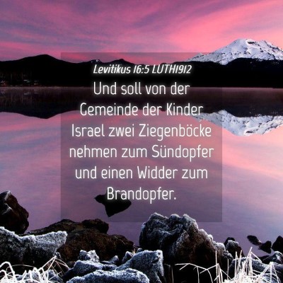Picture 04 - Levitikus 16:5 LUTH1912 - Und soll von der Gemeinde der Kinder Israel zwei - Bible Verse Picture