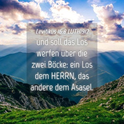Picture 04 - Levitikus 16:8 LUTH1912 - und soll das Los werfen über die zwei Böcke: - Bible Verse Picture