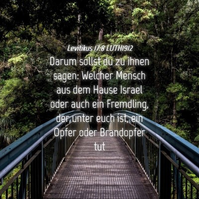Picture 04 - Levitikus 17:8 LUTH1912 - Darum sollst du zu ihnen sagen: Welcher Mensch - Bible Verse Picture