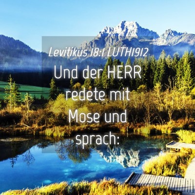 Picture 04 - Levitikus 18:1 LUTH1912 - Und der HERR redete mit Mose und - Bible Verse Picture