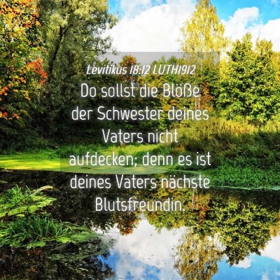 Picture 04 - Levitikus 18:12 LUTH1912 - Do sollst die Blöße der Schwester deines Vaters - Bible Verse Picture