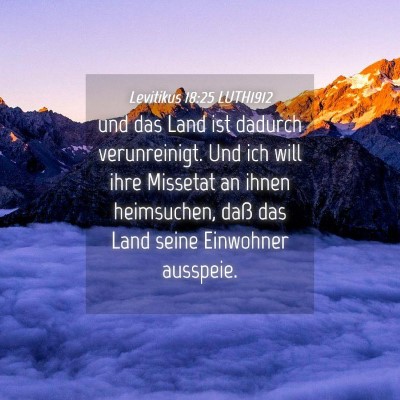 Picture 04 - Levitikus 18:25 LUTH1912 - und das Land ist dadurch verunreinigt. Und ich - Bible Verse Picture
