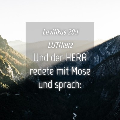 Picture 04 - Levitikus 20:1 LUTH1912 - Und der HERR redete mit Mose und - Bible Verse Picture