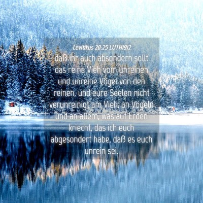 Picture 04 - Levitikus 20:25 LUTH1912 - daß ihr auch absondern sollt das reine Vieh vom - Bible Verse Picture