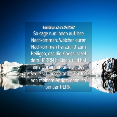 Picture 04 - Levitikus 22:3 LUTH1912 - So sage nun ihnen auf ihre Nachkommen: Welcher - Bible Verse Picture