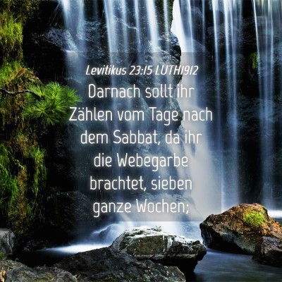 Picture 04 - Levitikus 23:15 LUTH1912 - Darnach sollt ihr Zählen vom Tage nach dem - Bible Verse Picture