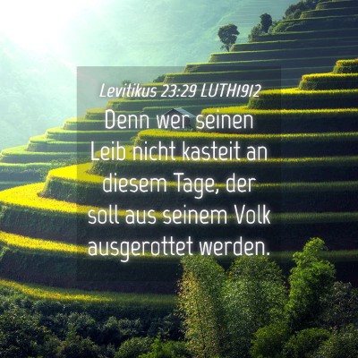 Picture 04 - Levitikus 23:29 LUTH1912 - Denn wer seinen Leib nicht kasteit an diesem - Bible Verse Picture