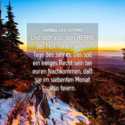Picture 04 - Levitikus 23:41 LUTH1912 - Und sollt also dem HERRN das Fest halten sieben - Bible Verse Picture