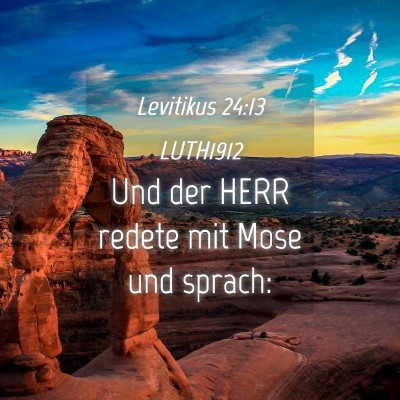 Picture 04 - Levitikus 24:13 LUTH1912 - Und der HERR redete mit Mose und - Bible Verse Picture