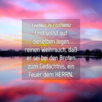 Picture 04 - Levitikus 24:7 LUTH1912 - Und sollst auf dieselben legen reinen Weihrauch, - Bible Verse Picture