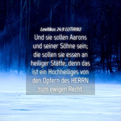 Picture 04 - Levitikus 24:9 LUTH1912 - Und sie sollen Aarons und seiner Söhne sein; die - Bible Verse Picture