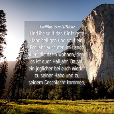 Picture 04 - Levitikus 25:10 LUTH1912 - Und ihr sollt das fünfzigste Jahr heiligen und - Bible Verse Picture
