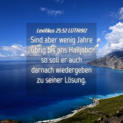 Picture 04 - Levitikus 25:52 LUTH1912 - Sind aber wenig Jahre übrig bis ans Halljahr, so - Bible Verse Picture