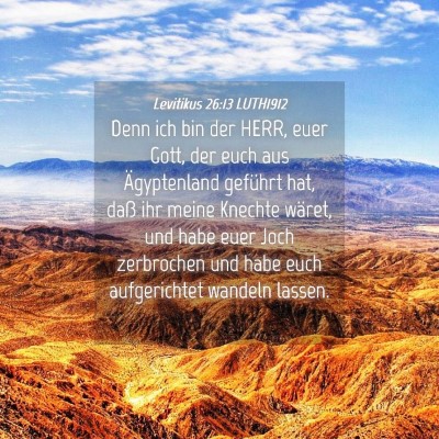 Picture 04 - Levitikus 26:13 LUTH1912 - Denn ich bin der HERR, euer Gott, der euch aus - Bible Verse Picture