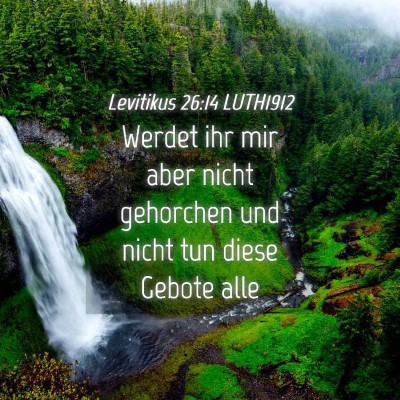 Picture 04 - Levitikus 26:14 LUTH1912 - Werdet ihr mir aber nicht gehorchen und nicht tun - Bible Verse Picture