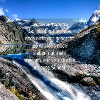 Picture 04 - Levitikus 26:18 LUTH1912 - So ihr aber über das noch nicht mir gehorcht, so - Bible Verse Picture