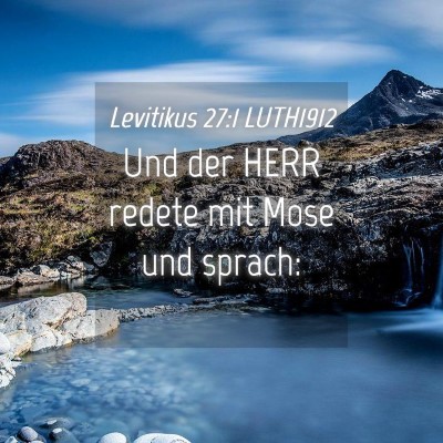 Picture 04 - Levitikus 27:1 LUTH1912 - Und der HERR redete mit Mose und - Bible Verse Picture