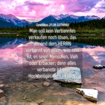 Picture 04 - Levitikus 27:28 LUTH1912 - Man soll kein Verbanntes verkaufen noch lösen, - Bible Verse Picture