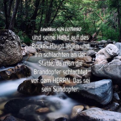 Picture 04 - Levitikus 4:24 LUTH1912 - und seine Hand auf des Bockes Haupt legen und ihn - Bible Verse Picture
