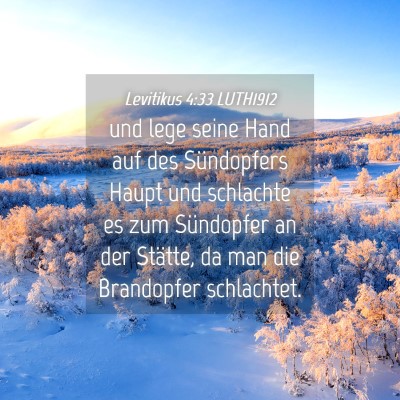 Picture 04 - Levitikus 4:33 LUTH1912 - und lege seine Hand auf des Sündopfers Haupt und - Bible Verse Picture