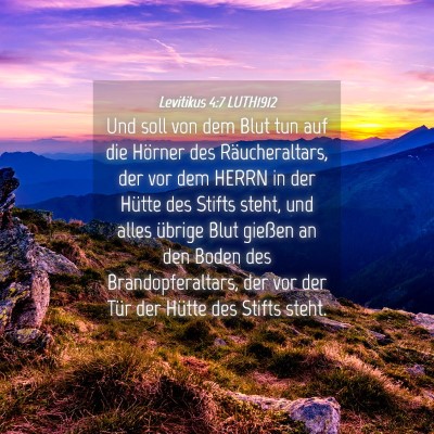 Picture 04 - Levitikus 4:7 LUTH1912 - Und soll von dem Blut tun auf die Hörner des - Bible Verse Picture