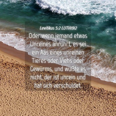 Picture 04 - Levitikus 5:2 LUTH1912 - Oder wenn jemand etwas Unreines anrührt, es sei - Bible Verse Picture