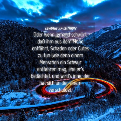 Picture 04 - Levitikus 5:4 LUTH1912 - Oder wenn jemand schwört, daß ihm aus dem Mund - Bible Verse Picture