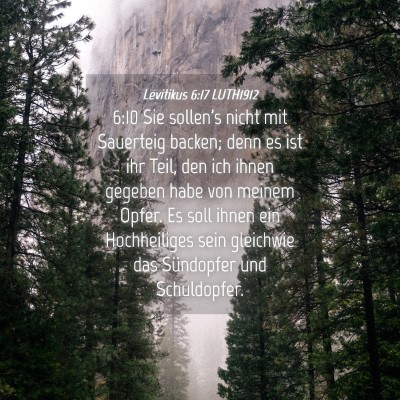 Picture 04 - Levitikus 6:17 LUTH1912 - 6:10 Sie sollen's nicht mit Sauerteig backen; - Bible Verse Picture